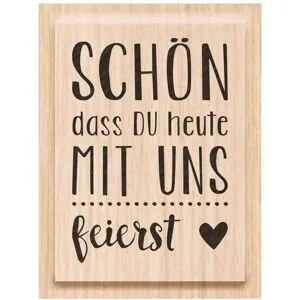 Heyda Holzstempel "Schön, dass du heute mit uns feierst"