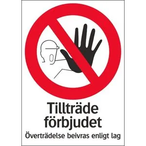 Systemtext Förbudsskylt "Tillträde förbjudet - Överträdelse beivras enligt lag" - 210 x 297 mm