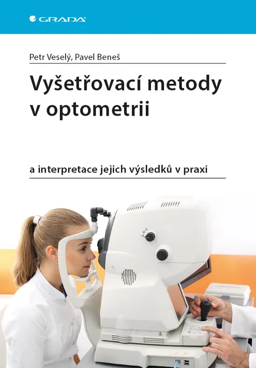 Kniha: Vyšetřovací metody v optometrii od Veselý Petr