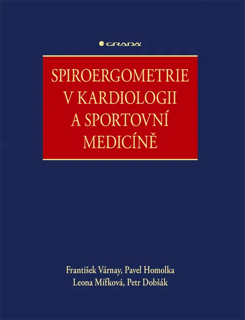 Kniha: Spiroergometrie v kardiologii a sportovní medicíně od Várnay František