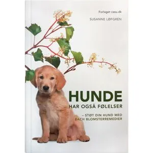 Bachs Blomsterremedier Hunder har også følelser BOK Forfatter: Susanne Løfgren - 1 Stk
