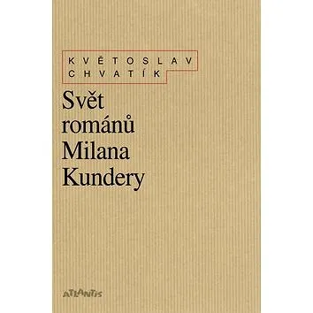 Svět románů Milana Kundery