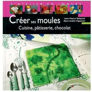 EYROLLES Livre « Créer ses moules »