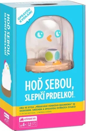 Hoď sebou, slepičí prdelko!