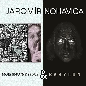 Nohavica Jaromír: Babylon & Moje smutné srdce (2x CD) - CD
